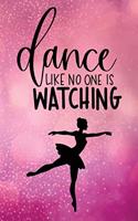 Dance Like No One Is Watching