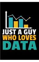 Just A Guy Who Loves Data