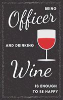 Officer & Drinking Wine Notebook