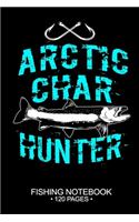 Arctic Char Hunter Fishing Notebook 120 Pages