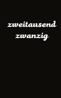 zweitausend zwanzig: Tagesplaner 2020 A5 Schwarz