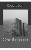 Over the Border