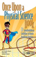 Once Upon a Physical Science Book: 12 Interdisciplinary Activities to Create Confident Readers