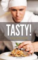 Tasty! a Journal for Cooks