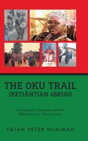 The Oku Trail (Ketiãntian dbkuo)