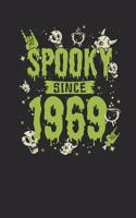 Spooky Since 1969: Blank Lined Notebook / Journal (6 X 9 -120 Pages) - Birthday Gift And Halloween Gift Idea