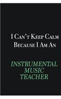 I cant Keep Calm because I am an Instrumental Music Teacher: Writing careers journals and notebook. A way towards enhancement