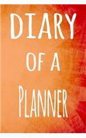 Diary of a Planner: The perfect gift for the professional in your life - 119 page lined journal