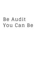 Be Audit You Can Be: Blank Lined Accounting Composition Notebook, Journal & Planner - Auditor and Accountant Gifts