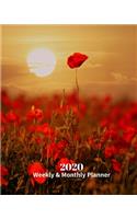 2020 Weekly and Monthly Planner: Poppy Flowers Sunset - Monthly Calendar with U.S./UK/ Canadian/Christian/Jewish/Muslim Holidays- Calendar in Review/Notes 8 x 10 in.- Biennial Flowe