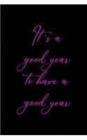 It's a good year to have a good year