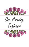 One Amazing Engineer: Blank Lined Journal For Engineer Appreciation Gifts Floral Notebook