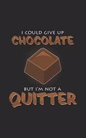 I could give up chocolate: 6x9 Chocolate - lined - ruled paper - notebook - notes