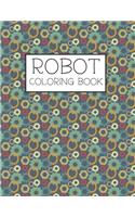 Robot Coloring Book: Robot Lover Gifts for Toddlers, Kids Ages 4-8 or Adult Relaxation - Cute Stress Relief Robot Birthday Coloring Book Made in USA