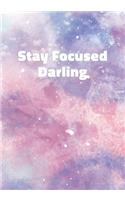 Stay Focused Darling: Stylish Notebook with Cool Text on Pastel Marble Cover (Pink, Blue, Purple). College Ruled (Lined) Journal for Notes, Diary, Writing, Journaling, Sc