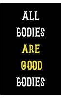 All Bodies Are Good Bodies