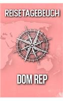 Reisetagebuch Dom Rep: Reisejournal für den Urlaub - inkl. Packliste - Erinnerungsbuch für Sehenswürdigkeiten & Ausflüge - Notizbuch als Geschenk, Abschiedsgeschenk