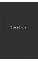 Boss Lady.: Lined Notebook, Motivational Quotes Journal. 120 Pages. 6 in x 9 in Cover.