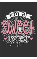 I'm A Sweet Disaster