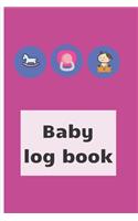 Baby Log Book: Track newborn baby healthcare: slepping, breastfeeding and other activities, children health notebook