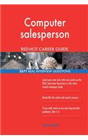 Computer salesperson RED-HOT Career Guide; 2571 REAL Interview Questions