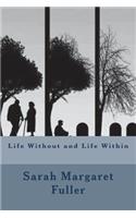 Life Without and Life Within