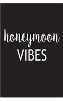 Honeymoon Vibes: Newlywed Honeymooners Novelty Gift Notebook