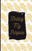 Finding My Purpose: Motivational guided journal, undated double-page spread per day, Mindful colouring bar, goal setting and self reflection, gold leaves
