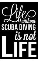 Life Without Scuba Diving Is Not Life