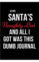 On Santa's Naughty List and All I Got Was This Dumb Journal: Blank Line Journal