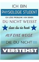 Ich Bin Physiologie Student Ich Löse Probleme Von Denen Du Nicht Weißt Dass Du Sie Hast - Auf Eine Weise Die Du Nicht Verstehst
