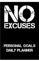 No Excuses: Personal Goals Daily Planner