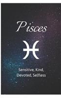 Pisces - Sensitive, Kind, Devoted, Selfless