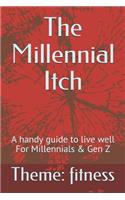 The Millennial Itch