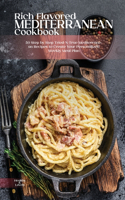 Rich Flavored Mediterranean Cookbook