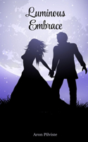Luminous Embrace