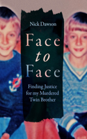 Face to Face: Finding Justice for My Murdered Twin Brother
