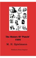 The History of Punch (Illustrated Edition 1895)