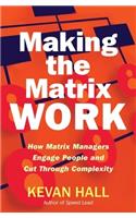 Making the Matrix Work