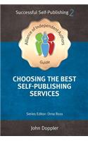 Choosing the Best Self-Publishing Companies and Services 2018: How to Self-Publish Your Book