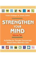 Strengthen Your Mind, Volume 2