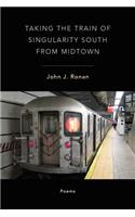 Taking the Train of Singularity South from Midtown