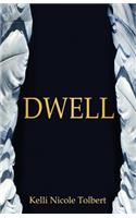 Dwell