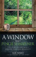 Window and a Pencil Sharpener