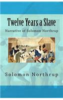 Twelve Years a Slave: Narrative of Solomon Northrup