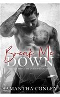 Break Me Down