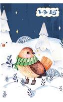 To-Do List Book - Christmas Holiday To Do Lists Journal Notebook Cute Bird In Snow: 100 Page Lined Book With Check Boxes For Fast and Easy List Making and To-Do Lists(7 List)