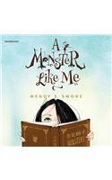 A Monster Like Me Lib/E