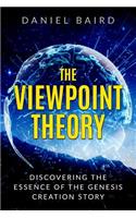The Viewpoint Theory: Discovering the Essence of the Genesis Creation Story
