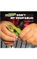 Don't Hide My Vegetables